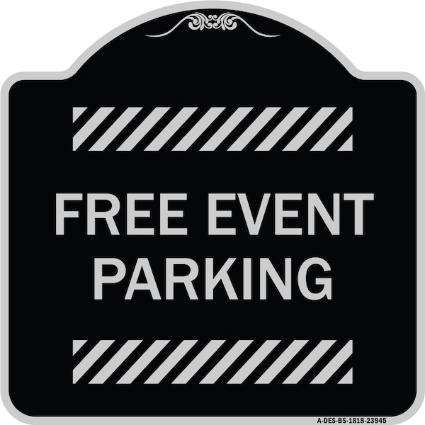 Signmission Free Event Parking Heavy-Gauge Aluminum Architectural Sign, 18" x 18", BS-1818-23945 A-DES-BS-1818-23945 - main